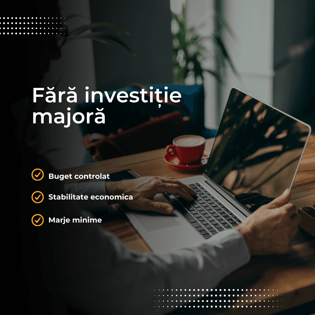 Fără investiție majoră